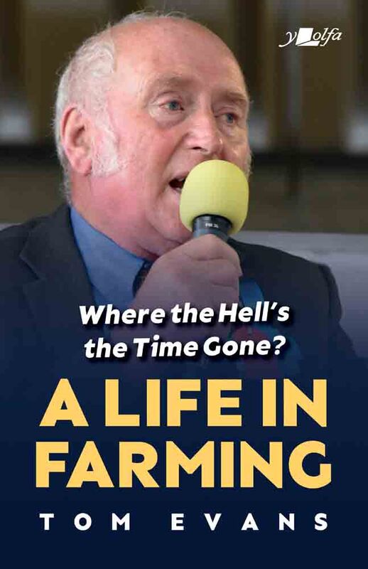 Llun o 'Where the Hell's the Time Gone? - A Life in Farming' gan Tom Evans