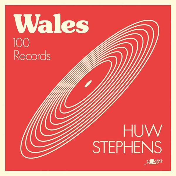 A picture of 'Wales: 100 Records (limited edition signed hardback)' 
                              by Huw Stephens